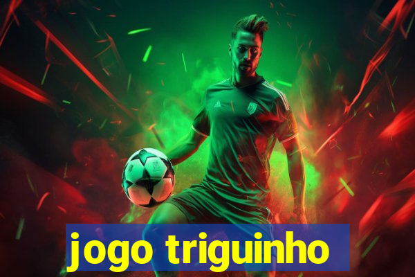 jogo triguinho